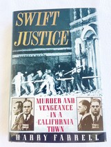 (SIGNED) Swift Justice: Murder and Vengeance in a California Town by Harry Farre - £57.51 GBP