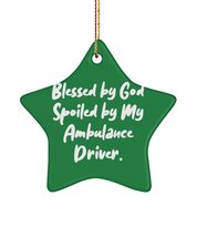 Nice Ambulance Driver Gifts, Blessed by God Spoiled by My Ambulance Driver, Uniq - £13.30 GBP