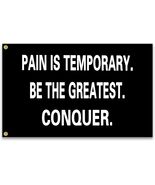 Pain is Temporary. Be the Greatest. Conquer. 3x5 Black Motivational Flag... - $10.40