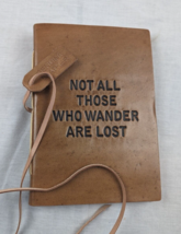 New Brown Leather Travel Journal Book~ &quot;Not All Those Who Wander Are Los... - £10.24 GBP