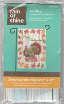 Rain or Shine Happy Thanksgiving Art Flag 12.5”x18” Turkey Leaves Porch Garden - $8.00