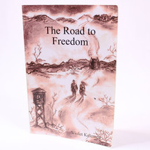Signed The Road To Freedom By Violet Kelemen 2009 Copy Paperback Book Good Copy - £13.14 GBP