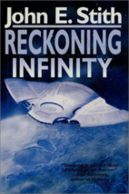 Reckoning Infinity - John E. Stith - 1st Edition Hardcover - NEW - £9.45 GBP