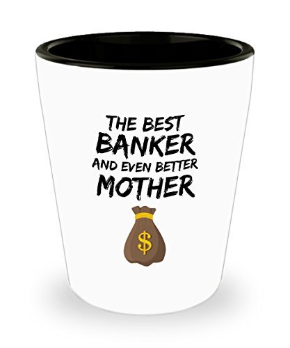 Banker Mom Shot Glass - Best Banker Mother Ever - Funny Gift for Bank Mama Shotg Item image 2