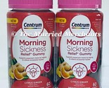 2x Centrum Morning Sickness Relief Gummy Citrus Ginger 60 each 7/2024 FR... - £14.22 GBP