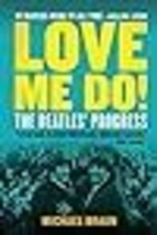 Love Me Do! The Beatles&#39; Progress - £11.47 GBP