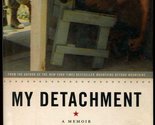 My Detachment: A Memoir [Hardcover] Kidder, Tracy - $2.93