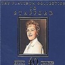 Jo Stafford : The Platinum Collection: 40 GREAT TRACKS CD (2001) Pre-Owned - £11.94 GBP