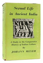 Johann Meyer Sexual Life In Ancient India A Study In The Comparative History Of - £59.11 GBP