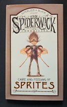 Care and Feeding of Sprites (The Spiderwick Chronicles) HC by DiTerlizzi... - £11.60 GBP