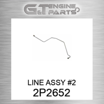 2P2652 LINE ASSY #2 fits CATERPILLAR (NEW AFTERMARKET) - £11.07 GBP