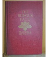 Antique 1909 The Ruinous Face Maurice Hewlett Harper 1st Edition Helen o... - $40.49