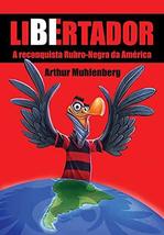 Libertador: A Reconquista Rubro-negra Da América [Paperback] _ - £33.17 GBP