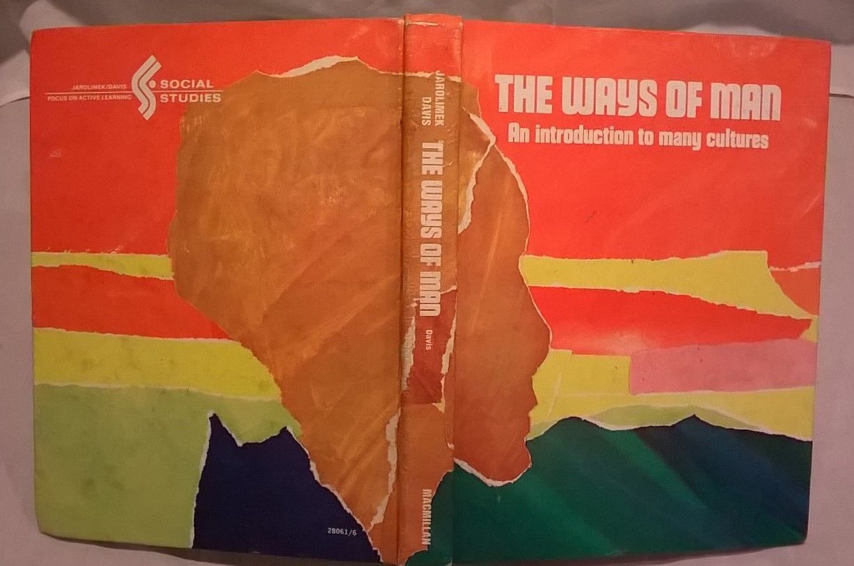 The Ways of Man; An Introduction to Many Cultures, Pupil Edition (1974 HC) - $22.44