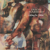 Jason Harrod - Living In Skin (CD) VG+ - £7.56 GBP
