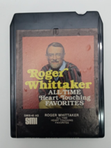 Roger Whittaker  All Time Heart-Touching Favorites 8 Track - $3.87