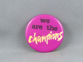 Vintage Novelty Pin - We Are the Champions - Celluloid Pin  - $15.00