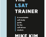 The LSAT Trainer: A Remarkable Self-Study Guide For The Self-Driven Stud... - $21.00