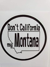 Don&#39;t California my Montana Keep America Great | Decal BOPP Sticker | Ca... - £2.30 GBP