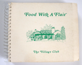 Food with a Flair- by The Members of Village Club ( 1971, Spiral Bound) - £19.74 GBP