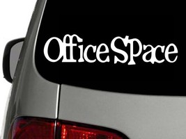 Office Space Vinyl Decal Car Wall Window Truck Sticker Choose Size Color - £2.19 GBP+