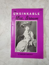 Booklet 1985 The Unsinkable Mrs. Brown Twelfth Printing Caroline Bancroft - $9.95