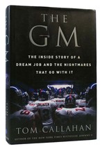 Tom Callahan THE GM The Inside Story of a Dream Job and the Nightmares That Go w - £54.23 GBP