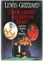I Took a Lickin&#39; and Kept on Tickin&#39; (And Now I Believe in Miracles) Grizzard, L - £10.10 GBP