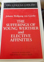 The Sufferings of Young Werther and Elective Affinities (German Library)... - £30.31 GBP