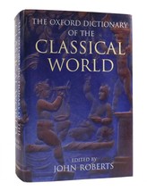 John Roberts The Oxford Dictionary Of The Classical World 1st Edition 1st Print - £59.83 GBP