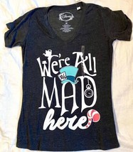 Disney Adult Medium Alice in Wonderland We&#39;re All Mad Here Mad Hatter T Shirt - £14.38 GBP