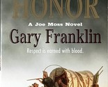 Man of Honor (A Joe Moss Novel) by Gary Franklin / 2006 Paperback Western - $3.41