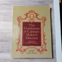 The Gentleman &amp; Cabinet-Maker&#39;s Director T. Chippendale Reprint of the 3rd Ed - £14.42 GBP