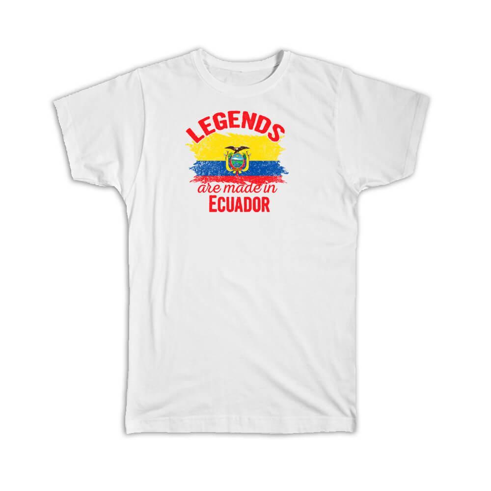 Legends are Made in Ecuador : Gift T-Shirt Flag Ecuadorian Expat Country Item image 7