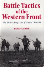 Battle Tactics Of The Western Front: The British Army&#39;s Art Of Attack 1916-18 - £10.76 GBP