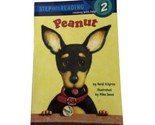 Peanut Step into Reading Beginner Paperback Heidi Kilgras - $3.57