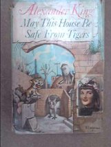 May this house be safe from tigers King, Alexander - $58.69