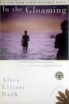 In the Gloaming by Alice Elliott Dark / 2001 Trade Paperback Literary Novel - £1.81 GBP