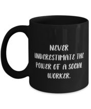 Never Underestimate the Power of a Social Worker. 11oz 15oz Mug, Social worker C - £15.83 GBP+