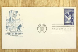 US Postal Cover FDC 1957 100th Anniversary of the STEEL INDUSTRY New Yor... - $10.93
