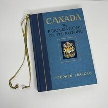 Canada The Foundations of Its Future by Stephen Leacock 1941 Vintage Har... - $9.00