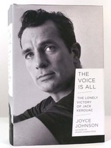 Joyce Johnson THE VOICE IS ALL The Lonely Victory of Jack Kerouac 1st Edition 2n - £42.21 GBP