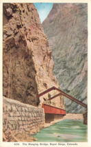 Postcard Royal Gorge CO Colorado The Hanging Bridge Scenic View F17 - $7.06