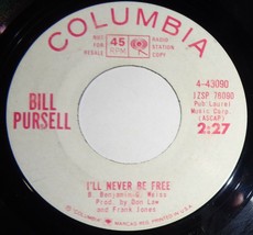 Bill Pursell 45 RPM - I&#39;ll Never Be Free / Crying NM VG++ E4 - £3.16 GBP
