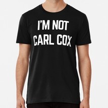 Im Not Carl Cox Size S to 5XL Made in the USA T-Shirt - $22.80