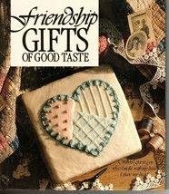 Friendship Gifts of Good Taste Vol. 1 - 1991 Hardcover  - £5.78 GBP