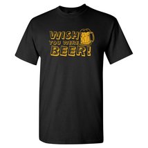 Wish You were Beer - Funny Party Drinking Pun Humor T Shirt - Small - Black - £18.97 GBP