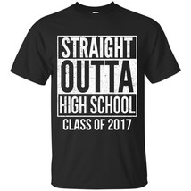 Straight Outta High School Class of 2017 Graduation T-Shirt - £15.75 GBP
