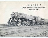 Souvenir Photo Last Trip of Engine 6322 April 30 1961 Railroad Steam Loc... - $21.84