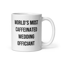 Wedding Officiant Coffee Lover Keepsake Memento Coffee Mug Unique Humorous Quote - £15.97 GBP+
